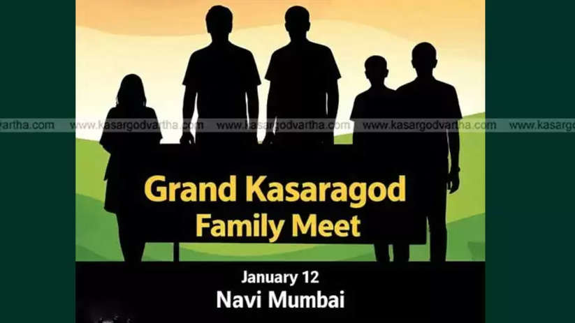  Grand Kasaragod Family Meet in Navi Mumbai on January 12